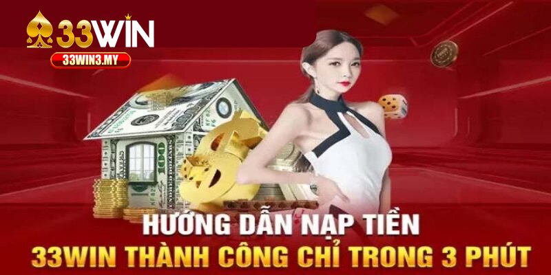 Những lợi ích hội viên nhận được khi nạp tiền 33Win 